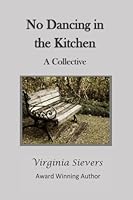 No Dancing in the Kitchen: A Collective 0692386548 Book Cover