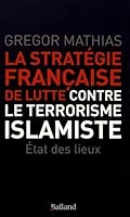 La strategie francaise de lutte contre le terrorisme islamis 2940556903 Book Cover