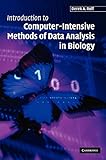 Introduction to Computer-Intensive Methods of Data Analysis in Biology