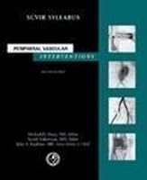 Peripheral Vascular Interventions: Society of Cardiovascular and Interventional Radiology (SCVIR) Syllabus Series (Society of Cardiovascular and Interventional Radiology (Scvir) Syllabus Series) 1928625088 Book Cover