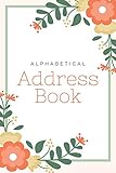  Alphabetical Address Book: A-Z Women\'s Address Book For Telephone, Email, Phone, Birthday & Notes (Small Address Books for Women, Band 1)