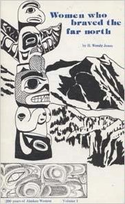 Paperback Women who braved the far North: 200 years of Alaskan women Book