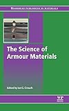 The Science of Armour Materials (Woodhead Publishing in Materials)