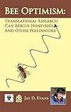 Bee Optimism: Translational Research Can Rescue Honeybees And Other Pollinators
