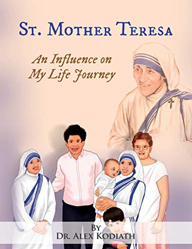 St. Mother Teresa: An Influence on My Life Journey: An Influence on