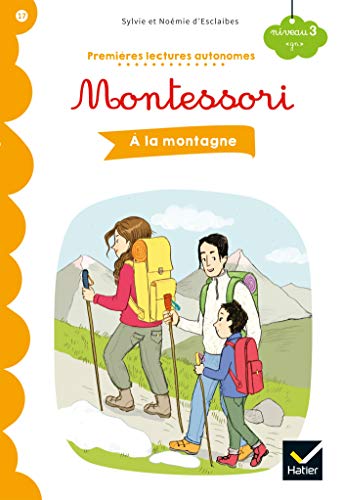 Télécharger Premières lectures autonomes Montessori Niveau 3 - À la montagne PDF