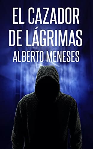 El cazador de lágrimas (Roberto Fuentes nº 3)