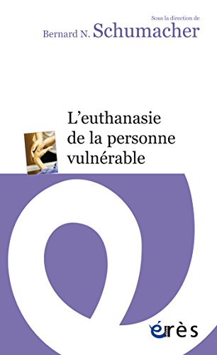 Télécharger L'euthanasie de la personne vulnérable (Erès poche) PDF Ebook En Ligne