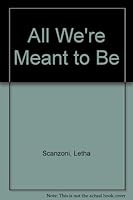 All We're Meant to Be B000K0FRG2 Book Cover