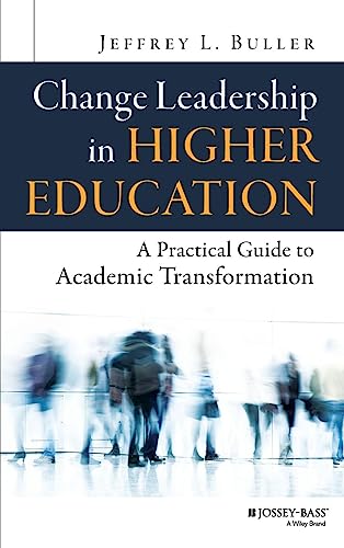 Change Leadership in Higher Education: A Practical Guide to Academic Transformation