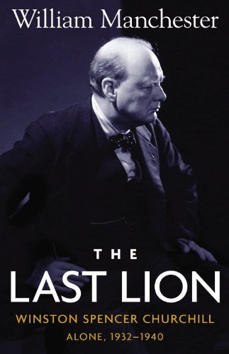 The Last Lion Winston Spencer Churchill Alone 1... B003ZPD3RY Book Cover
