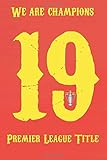 champions league masters graduate  19 Premier League Title: Liverpool Champions YNWA - Notebook/Journal/Diary for Liverpool Fans 6x9 Inches 120 Lined Pages A5