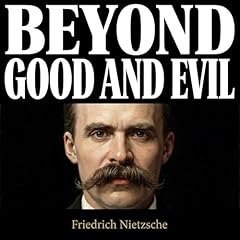 Beyond Good and Evil Audiobook By Friedrich Nietzsche cover art