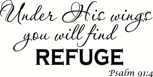 Psalm 91:4 (V2) Under His Wings You Will Find Refuge. Bible Verse Inspired Wall Decal, Our Inspirational Christian Scripture Wall Arts Are Made In The Usa. #TOP12