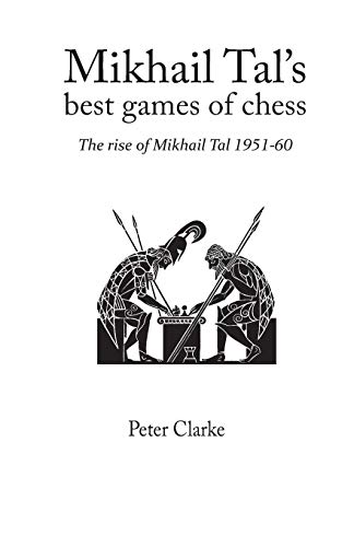 Mikhail Tal's Best Games of Chess: The Rise of Mikhail Tal 1951-1960 (Hardinge Simpole Chess Classics S) für 24,99 EUR bei amazon.de Bild: Mikhail Tal's Best Games of Chess: The Rise of Mikhail Tal 1951-1960 (Hardinge Simpole Chess Classics S) für 24,99 EUR bei amazon.de