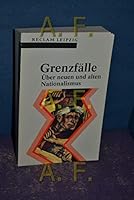 Grenzfälle: Über neuen und alten Nationalismus (Reclam-Bibliothek) 3379014664 Book Cover