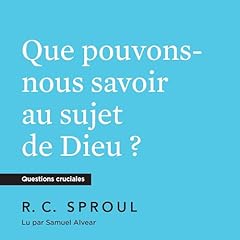 Couverture de Que pouvons nous savoir au sujet de Dieu?