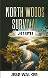 North Woods Survival: Lost River