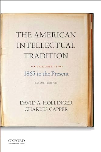 The American Intellectual Tradition: Volume II: 1865 to the Present