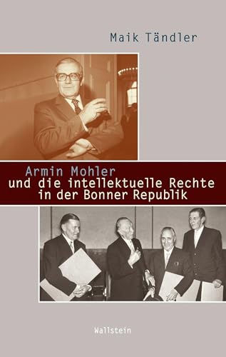 Armin Mohler Und Die Intellektuelle Rechte In Der Bonner Republik: 31