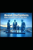 Break The System (The Money Code: Breaking the Rules, Making Billions) B0F5N7R827 Book Cover