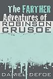 The Farther Adventures of Robinson Crusoe - Daniel Defoe 