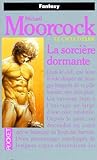  Le cycle d\'Elric, tome 5 : La Sorcière dormante