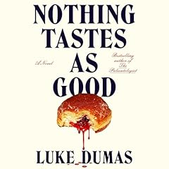 Nothing Tastes as Good Audiolibro Por Luke Dumas arte de portada