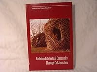 Building Intellectual Community Through Collaboration 0974637947 Book Cover