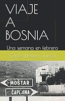 Viaje a Bosnia : Una Semana en Febrero 1651859310 Book Cover