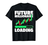Future Millionaire Loading Trader Stock Market Stock Exchange T-Shirt