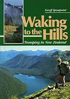 Waking to the hills: Tramping in New Zealand 0474000184 Book Cover