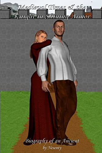 Medievail Times & the Knight in Shining Armor (Biography of an Ancient Book 3)