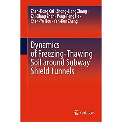 Dynamics of Freezing-Thawing Soil around Subway Shield Tunnels