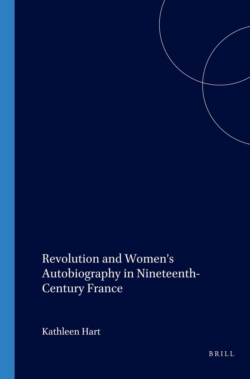 Revolution and Women’s Autobiography in Nineteenth-Century France: 244 (Faux Titre, 244)