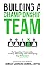 Building a Championship Team: The TeamNavX Playbook for Finding, Recruiting, and Developing Top Performers