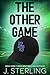 The Other Game: A Dean Carter Novel (The Game Series Book 4)
