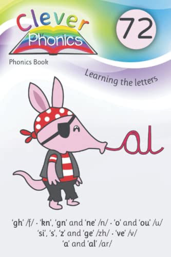 Clever Phonics - Phonics Book - ‘gh’ /f/ • ‘kn’, ‘gn’ and ‘ne’ /n/ • ‘o’ and ‘ou’ /u/ ‘si’, ‘s’, ‘z’ and ‘ge’ /zh/ • ‘ve’ /v/ • ‘a’ and ‘al’ /ar/ - ... and the basics of grammar. Dyslexia friendly.