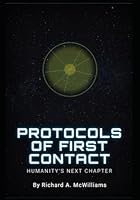 Protocols of First Contact: The signal is coming. The only question is, what will we do when it arrives? B0FPBPKRZS Book Cover