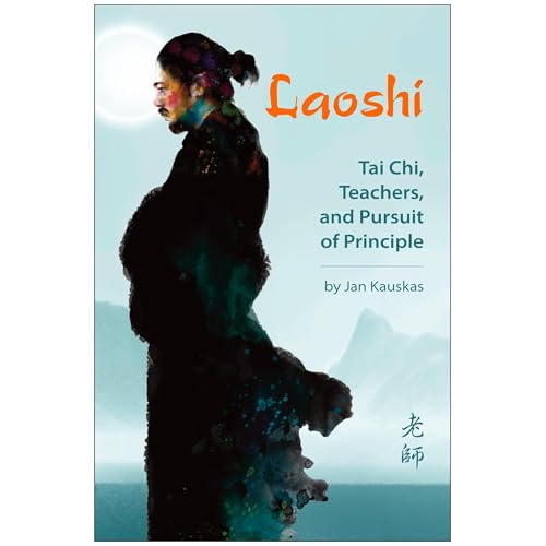 Laoshi: Tai Chi, Teachers, and Pursuit of Principle [Written by Jan Kauskas] episode artwork