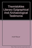 Themistokles: Literary, Epigraphical and Archaeological Testimonia. B0015T4R6S Book Cover