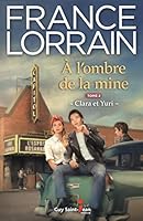 A l'ombre de la mine 02 : Clara et Yuri 2897586214 Book Cover