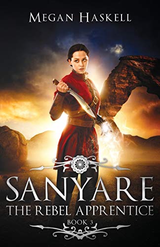 Sanyare: The Rebel Apprentice (The Sanyare Chronicles)