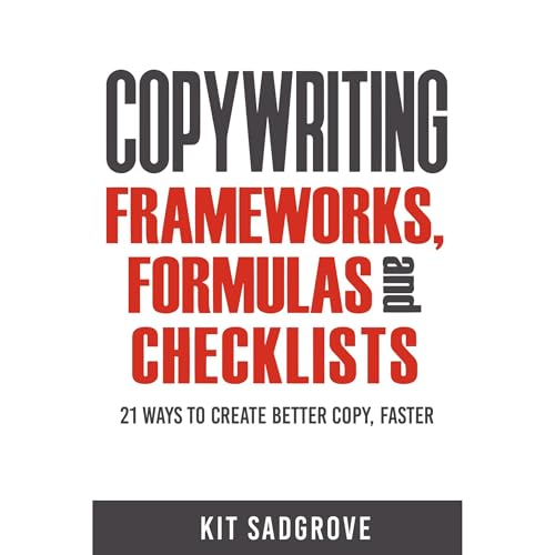 Copywriting Frameworks, Formulas and Checklists by Kit Sadgrove episode artwork