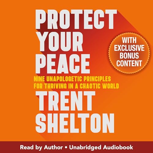 Protect Your Peace by Trent Shelton episode artwork