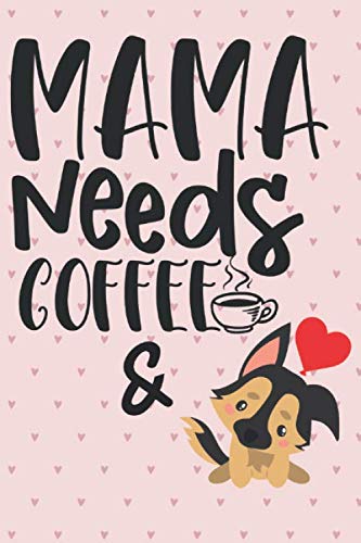 Mama Needs Coffee: Journal book for cute dog owner | Activity book and diary | Poop timer | 6x9 | 120 pages | Clipart style