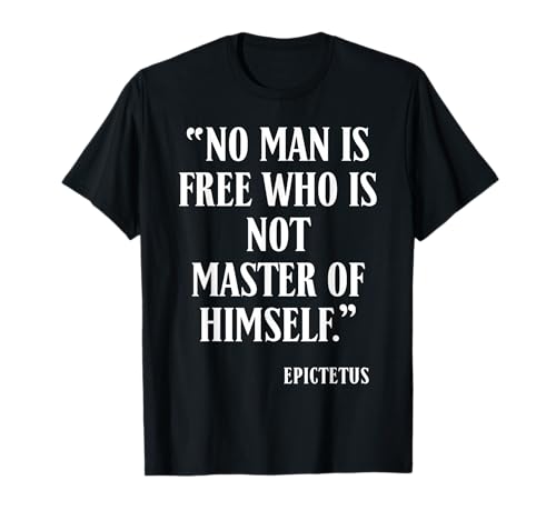 Photo de No Man is Free Who is Not Master of Himself Epictète T-Shirt