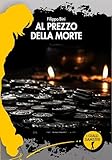Al prezzo della morte (I Gialli Damster Vol. 68)