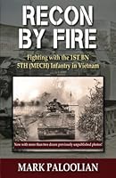 Recon By Fire: Fighting with the 1ST BN 5TH (MECH) Infantry in Vietnam 1555719392 Book Cover