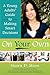 On Your Own: A Young Adults' Guide to Making Smart Decisions